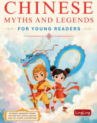 Chinese Myths and Legends for Young Readers - Ling Ling, Xingrong Huo (ISBN: 9781917457187)