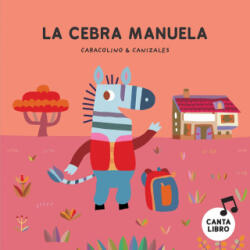 La Cebra Manuela - Canizales (ISBN: 9788410074828)