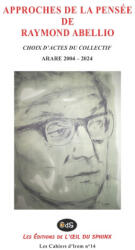Approches De La Pensée De Raymond Abellio - Philippe Marlin, Jean-Charles Roux, Éric Coulon (ISBN: 9782380141108)