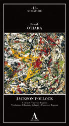 Jackson Pollock - Frank O'Hara (2020)