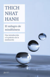 El milagro de mindfulness - Hanh, Thich Nhat (2019)