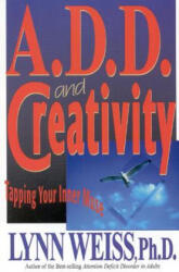 A. D. D. and Creativity - Lynn, Weiss (1997)