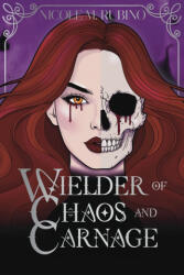 Wielder of Chaos and Carnage - Nicole Rubino (2026)