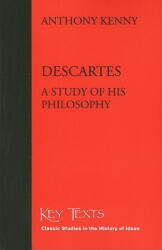 Descartes: A Study of His Philosophy - Anthony Kenny (2009)