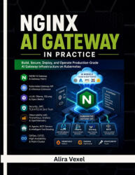 NGINX AI GATEWAY IN PRACTICE - Alira Vexel (2026)