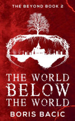The World Below The World - Boris Bacic (2026)