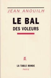 Le bal des voleurs - Anouilh (2003)