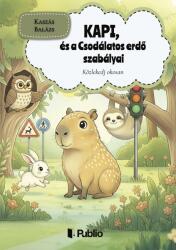 Kapi, és a Csodálatos erdő szabályai (ISBN: 9786151035597)