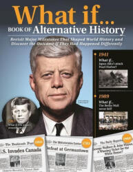 What If. . . : Book of Alternative History - Jeff Greenfield, Catherine Curzon, Elizabeth Norton, Nicola Tallis (ISBN: 9781497103764)