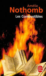 Les Combustibles - Amélie Nothomb (ISBN: 9782253139461)