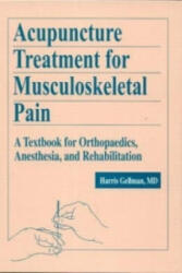 Acupuncture Treatment for Musculoskeletal Pain - Harris Gellman (ISBN: 9789057025167)