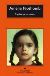 El sabotaje amoroso - Amelie Nothomb, Sergi Pamies (ISBN: 9788433977939)