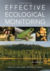 Effective Ecological Monitoring - David B. Lindenmayer, Gene E. Likens (ISBN: 9781486308927)