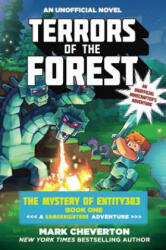 Terrors of the Forest: The Mystery of Entity303 Book One: A Gameknight999 Adventure: An Unofficial Minecrafter's Adventure - Mark Cheverton (ISBN: 9781510718869)