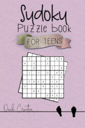 Sudoku Puzzle Book For Teens: Easy to Medium Sudoku Puzzles Including 330 Sudoku Puzzles with Solutions 3rd Edition, Great Gift for Teens or Tweens - Quick Creative (ISBN: 9781086618624)