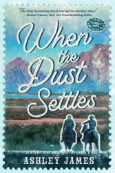 When the Dust Settles - JAMES ASHLEY (ISBN: 9781923232402)