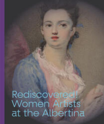 Rediscovered! Women Artists at the Albertina | Ralph Gleis, Katharina Hövelmann, Elisabeth Dutz, Elsy Lahner, Eva Michel, J. Zaunbauer S. Wratzfeld A. Stief L. Ritter E. Pokorny E. Michel Ch. Metzger C. Malissa L. Luzianovich E. Lahner G. Kirpicsenko K (2