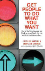 Get People to Do What You Want - Gregory Hartley (2008)