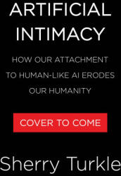 Artificial Intimacy - TURKLE SHERRY (ISBN: 9780316573962)