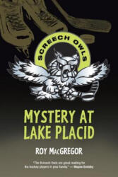Mystery at Lake Placid - Roy MacGregor (ISBN: 9781770494138)