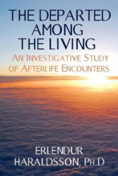 Departed Among the Living - Erlendur Haraldsson (ISBN: 9781908733290)
