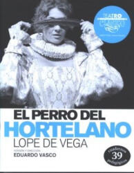 El perro del hortelano - Vega, Lope de (2011)
