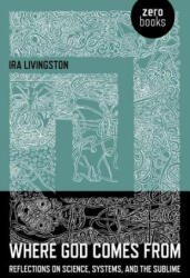 Where God Comes from - Ira Livingston (2012)
