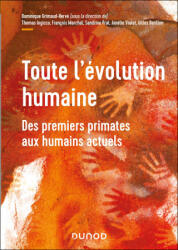 Toute l'évolution humaine - Dominique Grimaud-Hervé, Gilles Berillon, Thomas INGICCO, Francois Marchal, Sandrine PRAT, Amélie VIALET (2026)