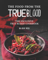 Food from the True Blood - Reed Rene Reed (2021)