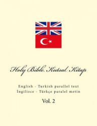 Holy Bible. Kutsal Kitap: English - Turkish Parallel Text - Ivan Kushnir (ISBN: 9781726393164)
