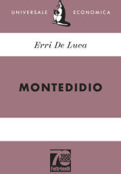 Montedidio. Ediz. 70° anniversario - Erri De Luca (ISBN: 9788807899850)