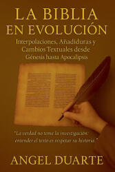LA BIBLIA EN EVOLUCIÓN - Angel Duarte (ISBN: 9798291087152)