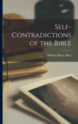 Self-Contradictions of the Bible - William Henry Burr (ISBN: 9781015402867)