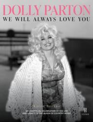 Dolly Parton : We Will Always Love You (ISBN: 9781918517354)