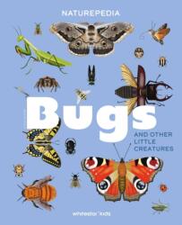 Naturepedia: Bugs and Little Creatures (ISBN: 9788854422674)