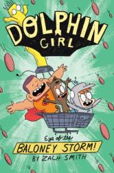 Dolphin Girl: Eye of the Baloney Storm (ISBN: 9781529539097)