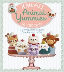 Kawaii Animal Yummies to Crochet (ISBN: 9781684621170)