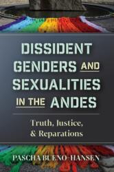 Dissident Genders and Sexualities in the Andes (ISBN: 9781978850118)