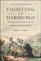 Fighting for the Habsburgs (ISBN: 9781626713420)