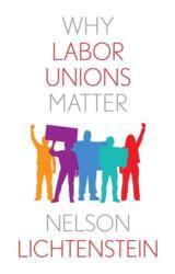 Why Labor Unions Matter (ISBN: 9780300272550)