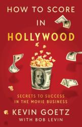 How to Score in Hollywood (ISBN: 9781982189884)