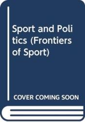 Sport and Politics (ISBN: 9780415570268)