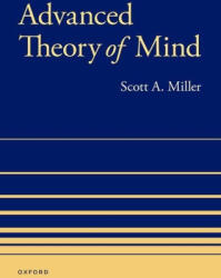 Advanced Theory of Mind - Miller, Scott A. (ISBN: 9780197573174)