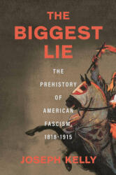 The Biggest Lie - KELLY JOSEPH (ISBN: 9781639732111)
