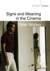Signs and Meaning in the Cinema - Peter Wollen Peter (ISBN: 9781844573608)