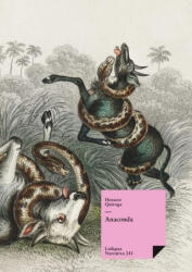 Anaconda - Horacio Quiroga (ISBN: 9788490076484)
