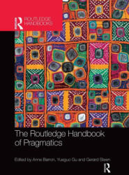 Routledge Handbook of Pragmatics - Anne Barron, Yueguo Gu, Gerard Steen (ISBN: 9780367529109)