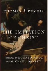 The Imitation of Christ - Ronald Knox, Michael Oakley (ISBN: 9781685952808)