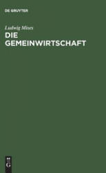 Die Gemeinwirtschaft - Ludwig von Mises (ISBN: 9783828204119)