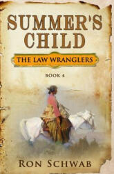 Summer's Child - Ron Schwab (ISBN: 9781943421282)